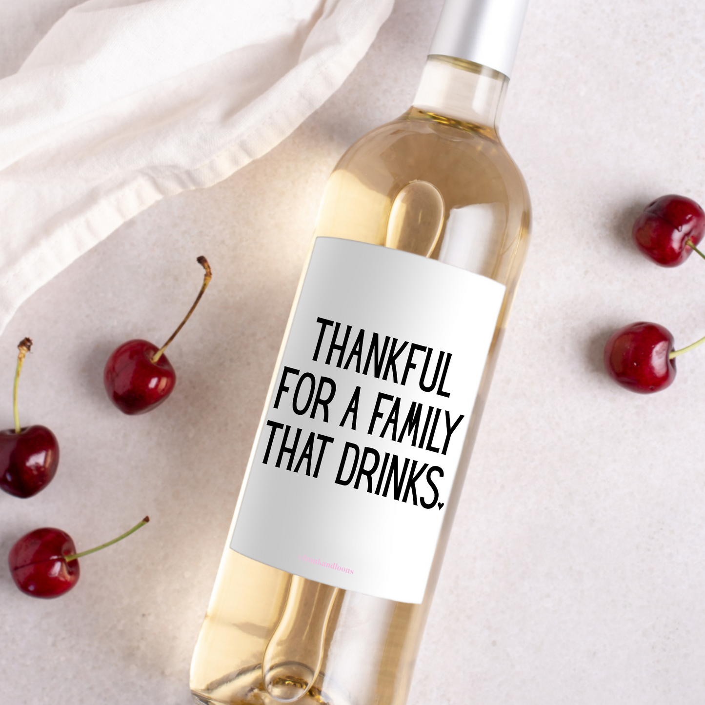 Thankful for a Family That Drinks Thanksgiving Wine Label