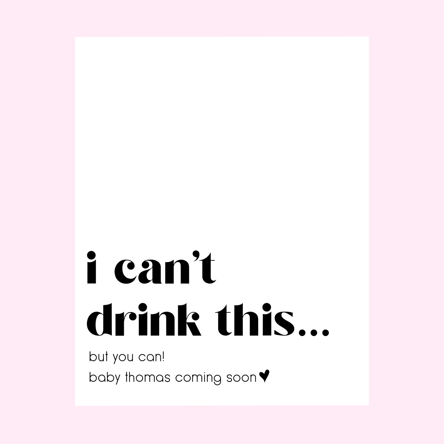I Can't Drink But You Can Pregnancy Announcement Wine Label