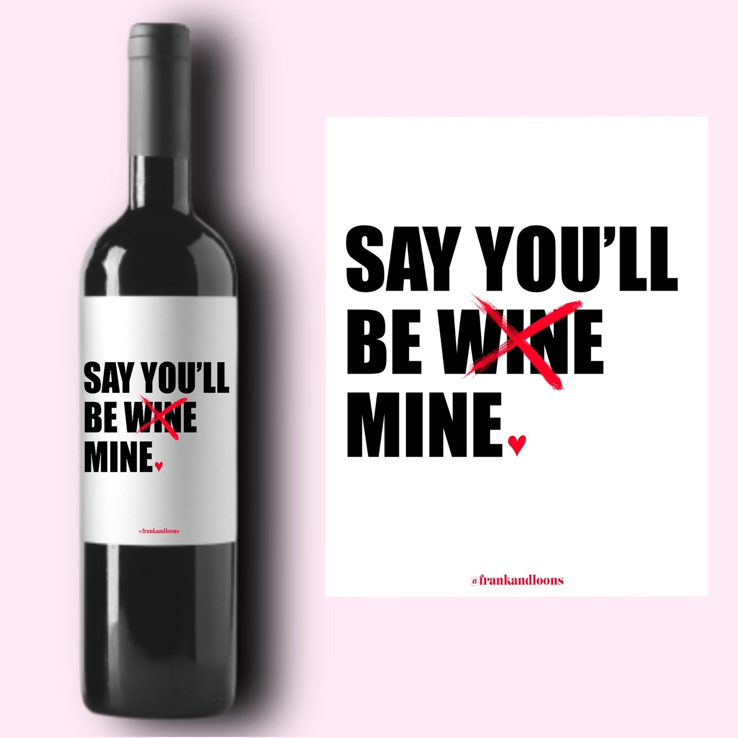 Say You'll Be Mine Wine Label * Valentine's Day Champagne Label * Galentine Gift * Galentine's Day * Friend Valentine Gift * Champs