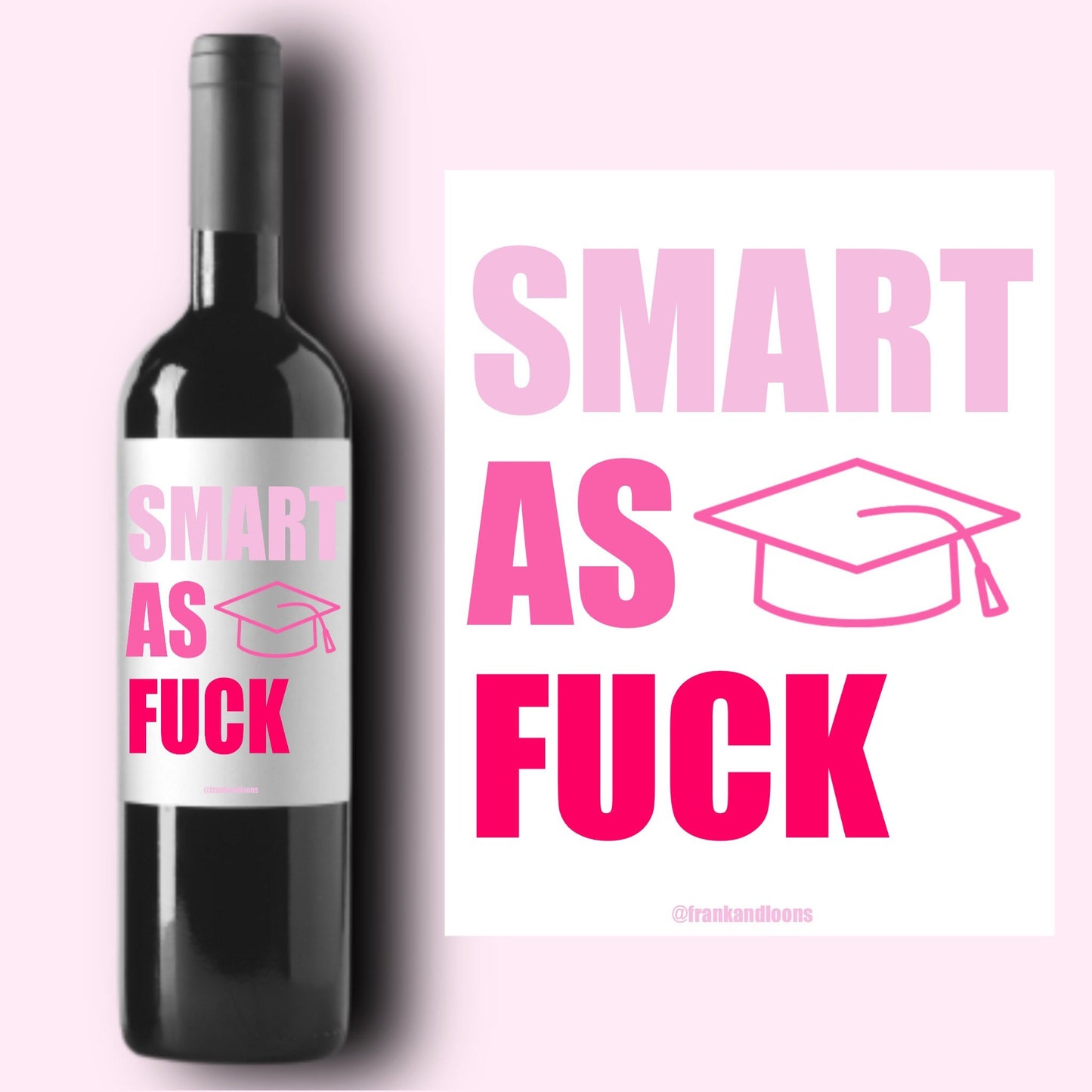 Graduation Wine Labels | Graduation Gift | New Grad Gift for Her | Smart as Fuck AF | One Degree Hotter | Congratulations Gift Idea |