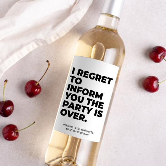 Regret To Inform You Graduation Wine Labels