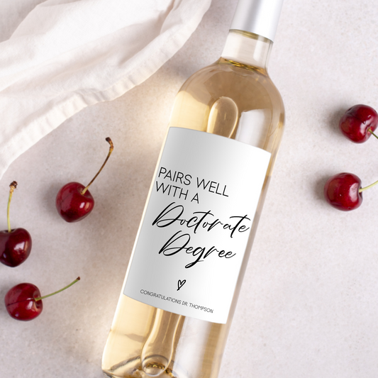 Pairs Well With a Doctorate Degree Graduation Wine Labels