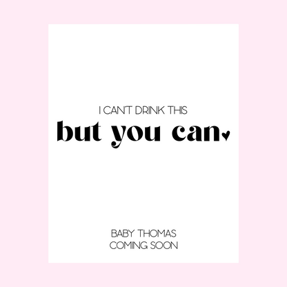 I Can't Drink But You Can Pregnancy Announcement Wine Label