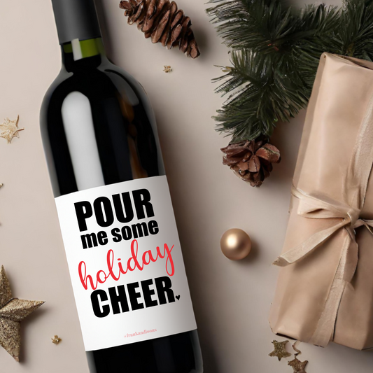 Pour Me Holiday Cheer Christmas Wine Label