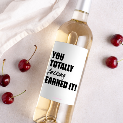 Paris Well With Totally Earned It Wine Label
