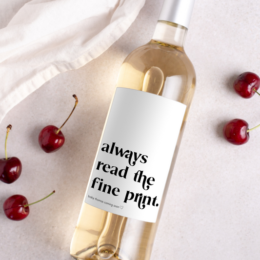 Always Read The Fine Print Baby Announcement Wine Label