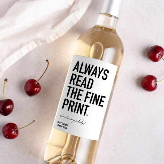 Always Read The Fine Print Baby Announcement Wine Label