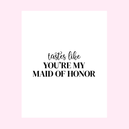 Tastes Like You're My Bridesmaid Wine Label