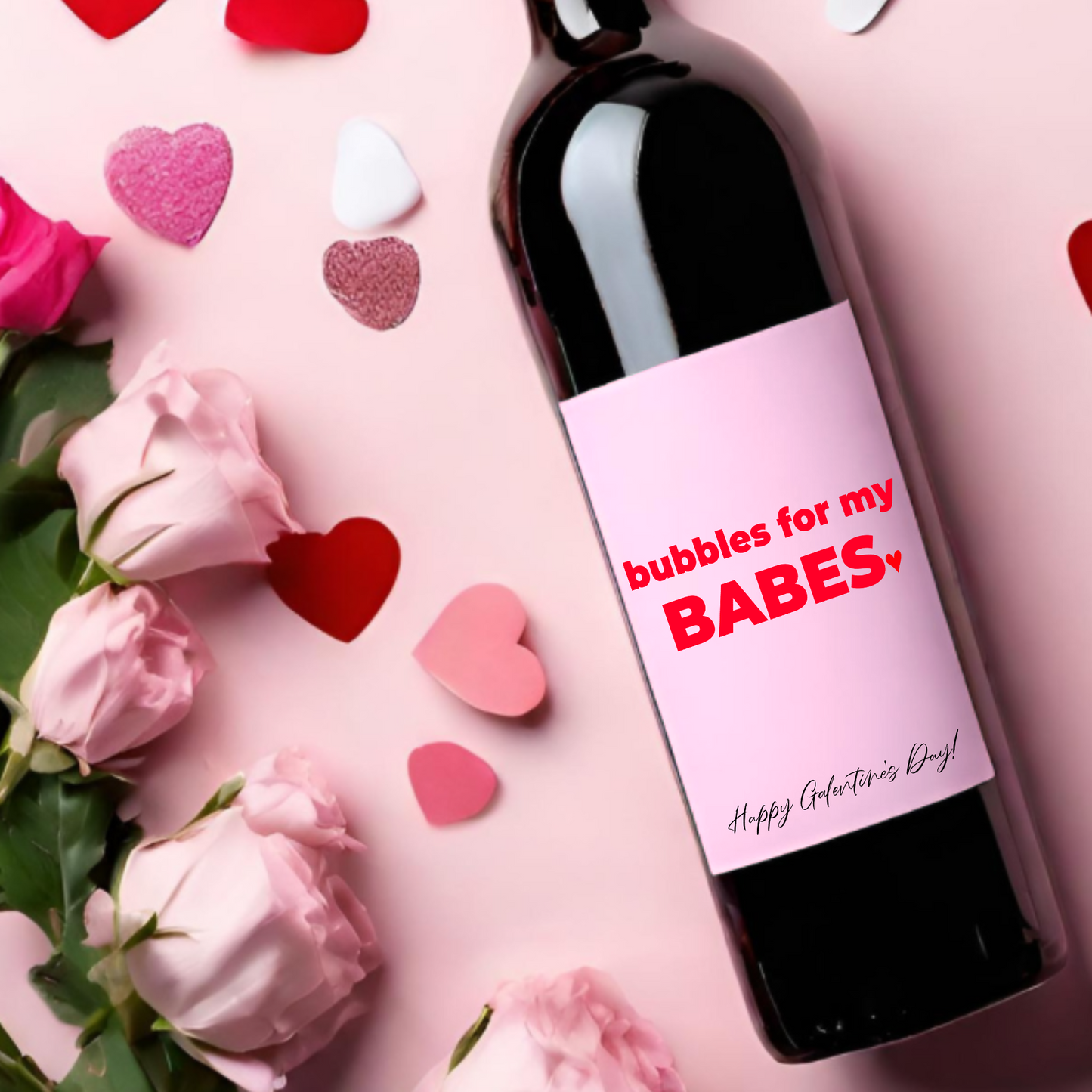 Bubbles For My Babes Galentine's Day Wine Label