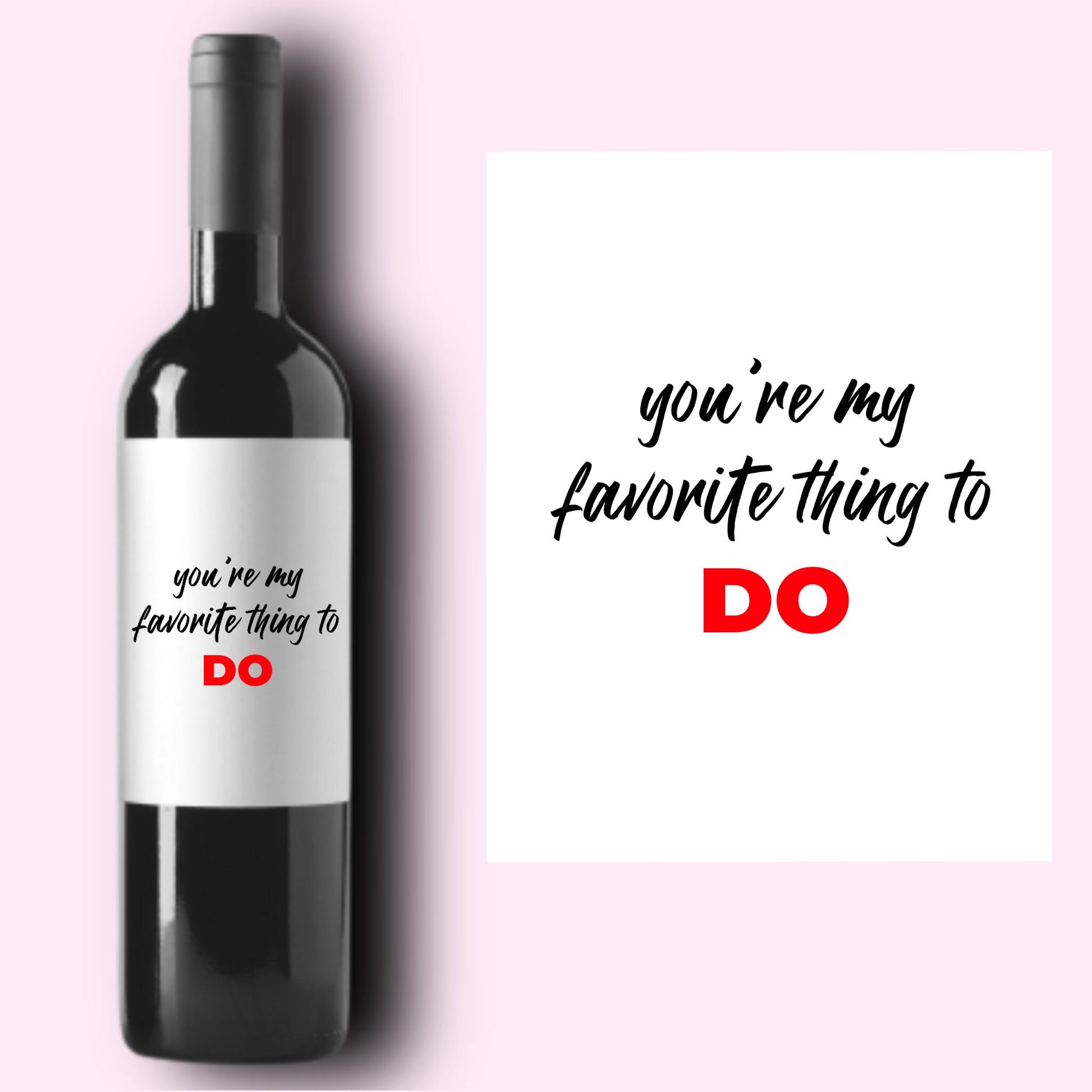 You're My Favorite Thing To Do Wine Label * Valentine's Day Champagne Label * Galentine Gift * Girlfriend Boyfriend Gift * Valentine Gift