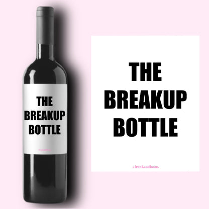 The Breakup Bottle Wine Label * Champagne Label * Galentine Gift * Galentine's Day * Newly Single * Valentine's Day Gift * Best Friend Gift